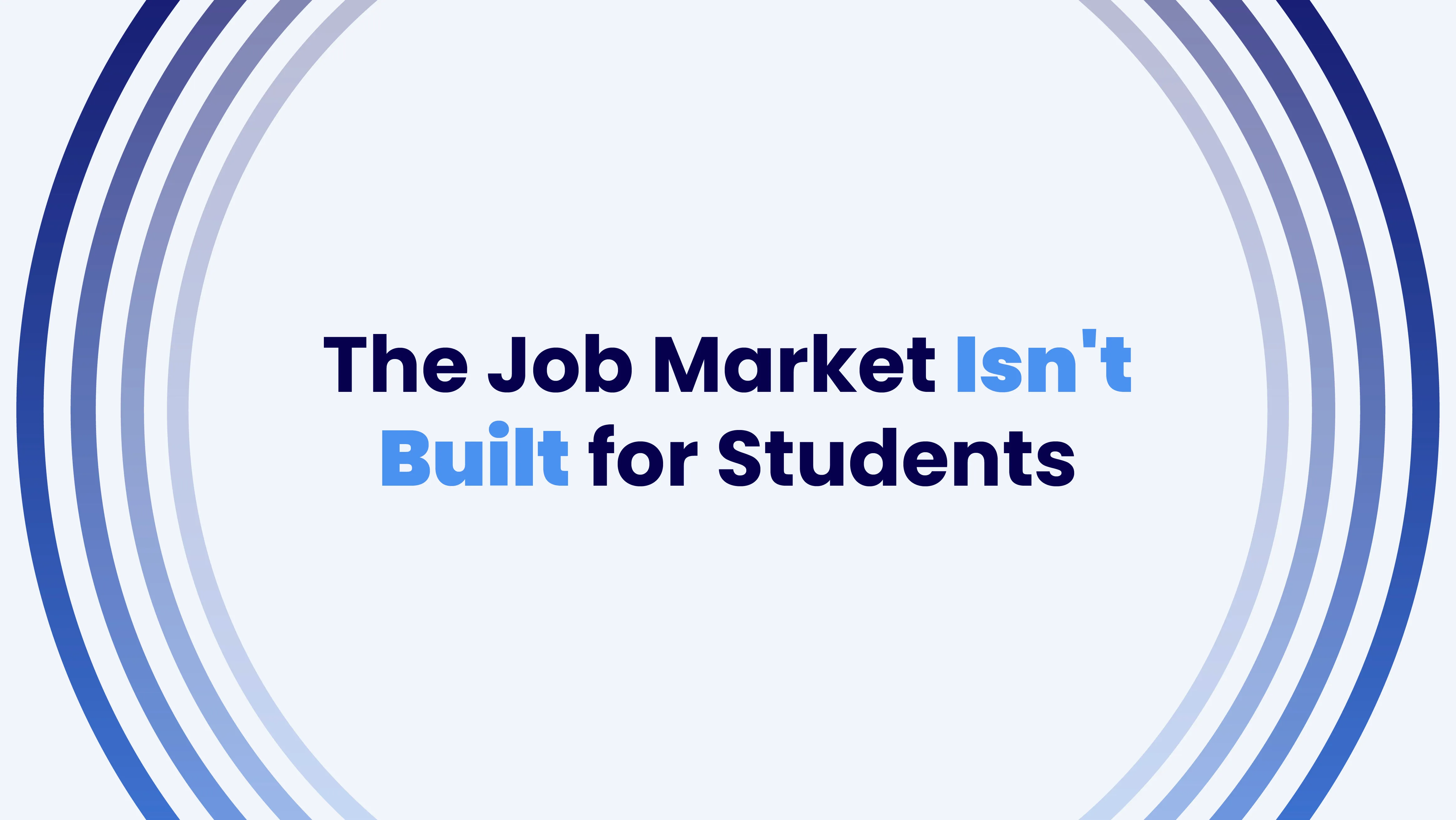 The Job Market Isn't Built for Students